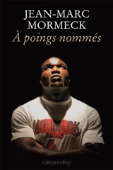 A poings nommés - Jean-Marc Mormeck