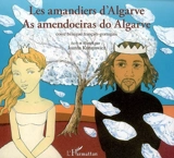 Les amandiers d'Algarve : conte bilingue français-portugais - Joanna Konatowicz