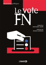 Le vote FN : pour une sociologie localisée des électorats frontistes - Christèle Marchand-Lagier