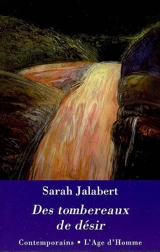 Des tombereaux de désir : récit en trente-six fableaux - Sarah Jalabert