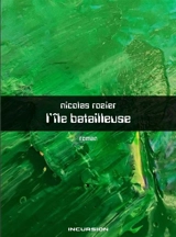 L'île batailleuse - Nicolas Rozier