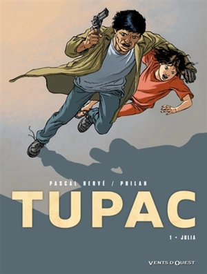 Tupac. Vol. 1. Julia - Pascal Hervé