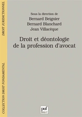 Droit et déontologie de la profession d'avocat - Bernard Beignier