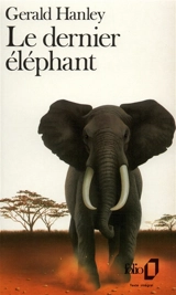 Le dernier éléphant - Gerald Hanley