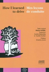 How I learned to drive. Mes leçons de conduite - Paula Vogel