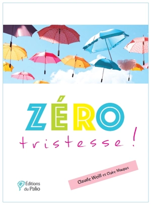 Zéro tristesse - Claude Weill