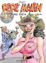 Pépé malin. Vol. 4. Pépé malin va bien - Hugot