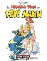 Pépé malin. Vol. 2. Les nouveaux trucs de Pépé malin - Hugot