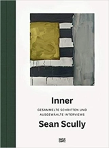 Sean Scully. Inner Gesammelte Schriften und ausgewählte Interviews - Kelly Grovier