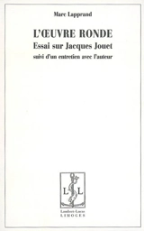 L'oeuvre ronde : essai sur Jacques Jouet - Marc Lapprand