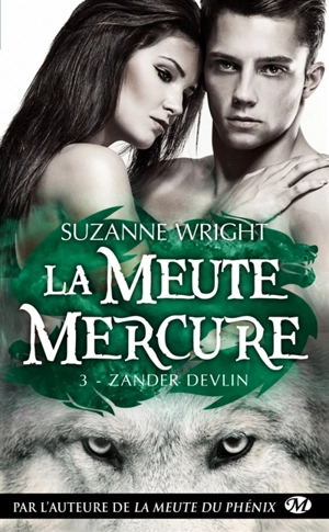 La meute Mercure. Vol. 3. Zander Devlin - Suzanne Wright