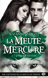 La meute Mercure. Vol. 3. Zander Devlin - Suzanne Wright