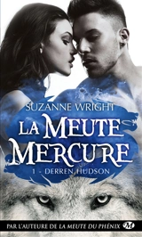 La meute Mercure. Vol. 1. Derren Hudson - Suzanne Wright