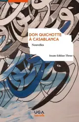 Don Quichotte à Casablanca - Issam-Eddine Tbeur