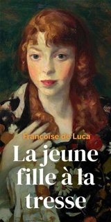 La jeune fille à la tresse - Françoise De Luca
