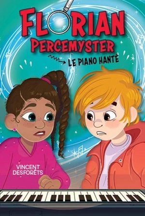 Le piano hanté 3 - Desforêts, Vincent