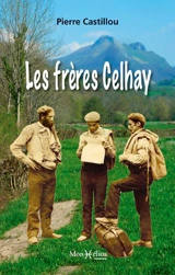 Les frères Celhay - Pierre Castillou