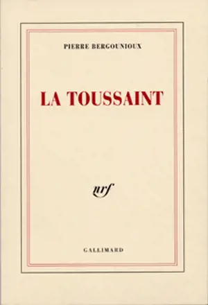 La Toussaint - Pierre Bergounioux