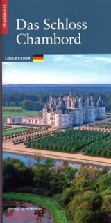 Das Schloss Chambord : Loir-et-Cher - Virginie Berdal
