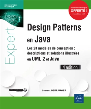 Design patterns en Java : les 23 modèles de conception : descriptions et solutions illustrées en UML 2 et Java - Laurent Debrauwer