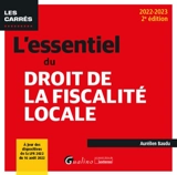 L'essentiel du droit de la fiscalité locale : 2022-2023 - Aurélien Baudu