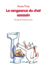 La vengeance du chat assassin - Anne Fine