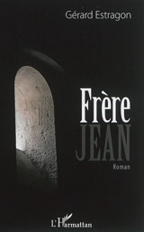 Frère Jean - Gérard Estragon