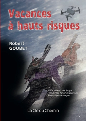 Vacances à hauts risques - Robert Goubet