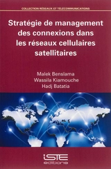 Stratégie de management des connexions dans les réseaux cellulaires satellitaires - Malek Benslama