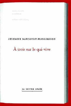 A trois sur le qui-vive - Séverine Daucourt