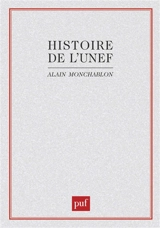 Histoire de l'U.N.E.F. : de 1956 à 1968 - Alain Monchablon