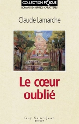 Le coeur oublié - Claude Lamarche