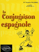 La conjugaison espagnole - María Ángeles Palomino