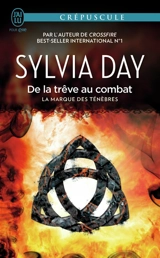 La marque des ténèbres. Vol. 2. De la trêve au combat - Sylvia Day
