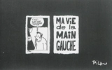 Ma vie de la main gauche - Pilau