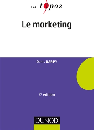 Le marketing - Denis Darpy