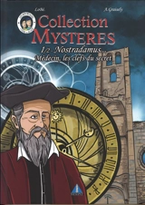 Nostradamus.... Vol. 1. Médecin, les clefs du secret - Axel Graisely