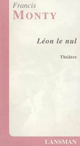 Léon le nul - Francis Monty