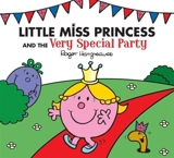 Little Miss Princess and the Very Special Party - Hargreaves, Roger