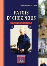 Patois d'chez nous : histoires en poitevin - Anne-Marie Gauthier