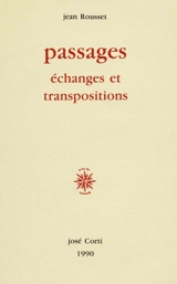 Passages : échanges et transpositions - Jean Rousset