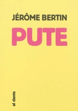 Pute - Jérôme Bertin