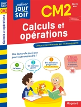 Calculs et opérations CM2, 10-11 ans : conforme au programme - Maguy Cazalot