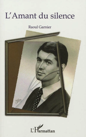 L'amant du silence - Raoul Garnier