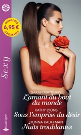L'amant du bout du monde. Sous l'emprise du désir. Nuits troublantes - Donna Kauffman