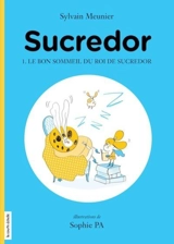 Le bon sommeil du roi 1 - Sylvain Meunier