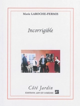 Incorrigible - Marie Laroche-Fermis