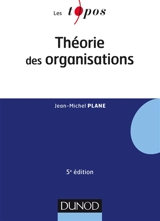 Théorie des organisations - Jean-Michel Plane