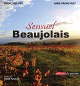 Sensuel Beaujolais - Françoise Rey