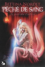 La geste des exilés. Vol. 2. Péché de sang - Bettina Nordet